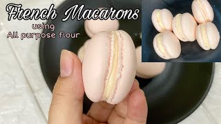 FRENCH MACARONS WITH ALL PURPOSE FLOUR | NO ALMOND FLOUR