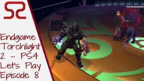 Torchlight 2 PS4: End Game Dungeon Run Episode 2 - Let