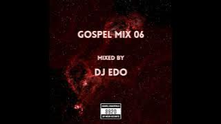 DJ Edo-Gospel MiX 06 (Praise & Worship)