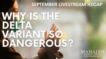 Why is The Delta Variant SO Dangerous?