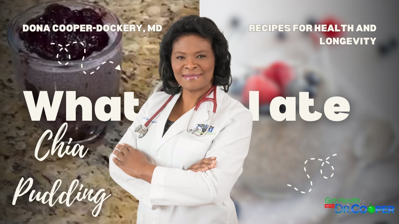 Boosting Brain Health  Delicious Chia Pudding Recipe I Get Healthy with Dr Dona Cooper