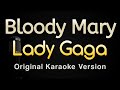 Bloody Mary - Lady Gaga (Karaoke Songs With Lyrics - Original Key)