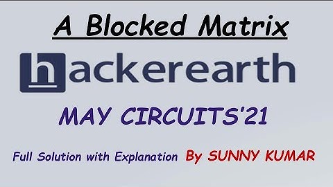 A Blocked Matrix | Hackerearth May Circuits 2021