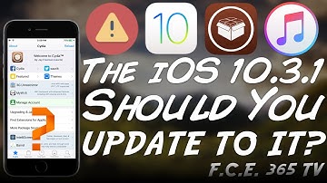iOS 10.3.1 - Should You Update If You