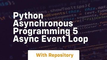 Python asynchronous programming 5 async event loop