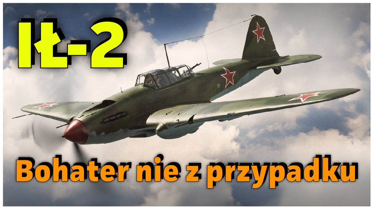 IŁ-2 - Bohater NIE z Przypadku Czyli KOMPLETNA HISTORIA Latającej Pięści Stalina (Dokument PL)