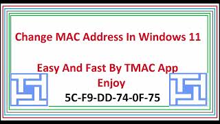 change mac address in windows 11 easy by tmac app