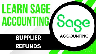 Sage Accounting Tutorial: Supplier Refunds