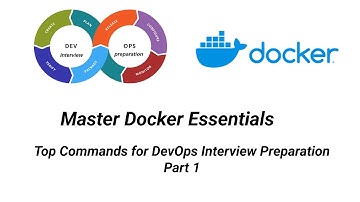Master Docker Essentials: Top Commands for DevOps Interview Preparation Part 1
