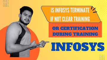 INFOSYS TRAINING NOT CLEARED IS INFOSYS TERMINATE |NOT CLEARED CERTIIFICATE TOO IS INFOSYS TERMINATE