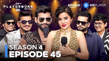 Playground Season 4 Grand Finale | Episode 45 | Elvish, Munawar, Mythpat, Mortal | Amazon MX Player