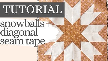 TUTORIAL - How to sew snowballs and use Diagonal Seam tape