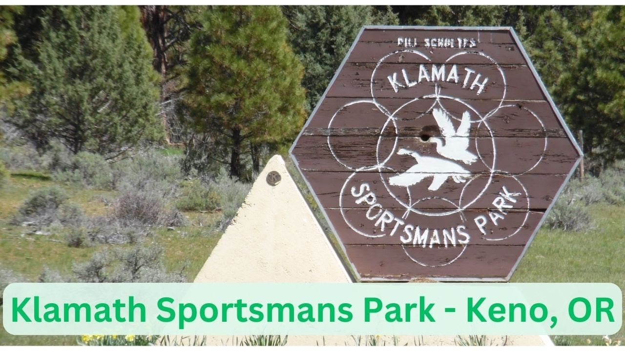 Klamath Sportsmans Park Keno Oregon YouTube