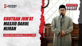 Khutbah Jum'at - Ustadz Askar Wardhana, S.T.P., Lc., M.Pd.