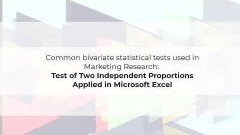 Test of Two Independent Proportions - Bivariate Statistical Tests in Marketing Research Using Excel