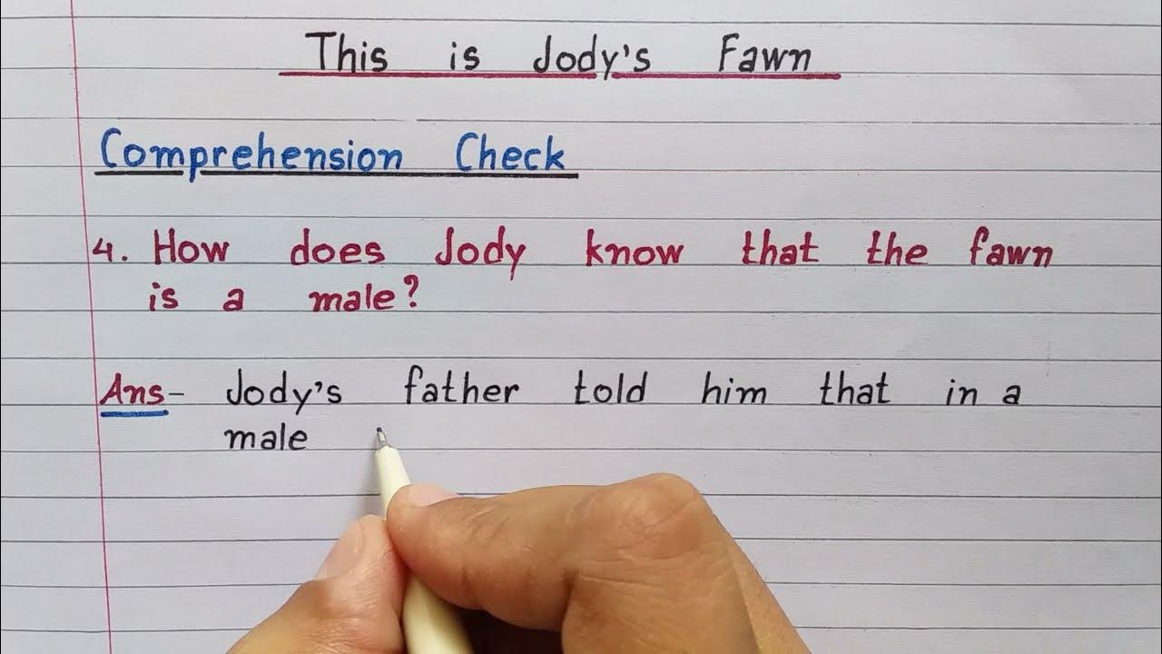 Class 8 This is Jody's Fawn 4. How does Jody know that the fawn is a male? Indrajit Goswami