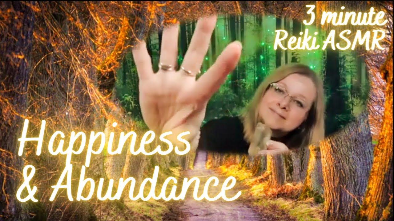 Reiki to bring more happiness and abundance into your life. Asmr ...