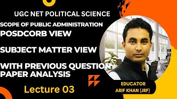 Scope o Public Administration| POSDCORB VIEW| INTEGRAL VIEW