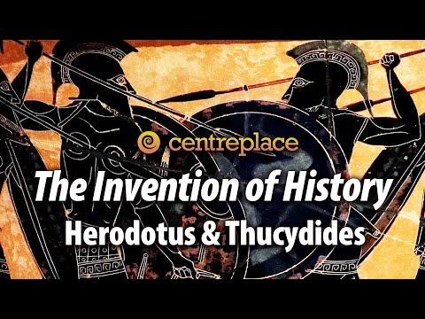 The Invention of History: Herodotus and Thucydides