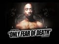 Tupac  only fear death imakekhaos remix fan made