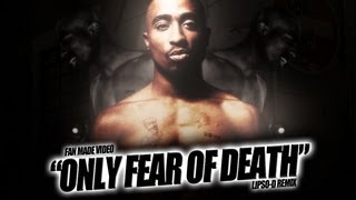 Tupac - Only Fear Death Imakekhaos Remix Fan Made Video