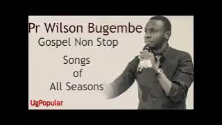 Gospel songs non stop by pastor Wilson bugembe