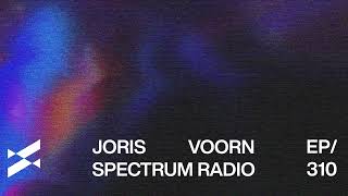 Spectrum Radio 310 by JORIS VOORN | Live from Toffler Festival, Rotterdam