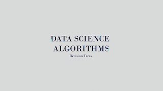 DATA SCIENCE ALGORITHMS || DECISION TREES || WITS UNIVERSITY