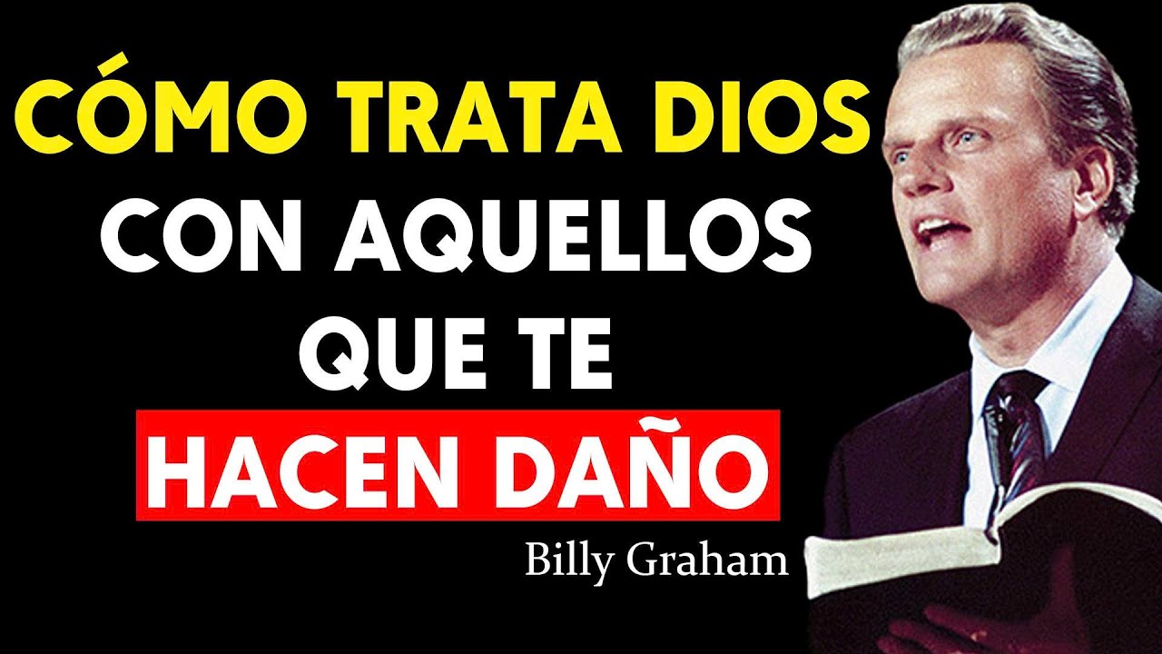 ¿Dios castiga a los que te hacen daño? Lo que Billy Graham revela