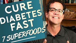 7 Diabetes Superfoods You Need To Eat Daily To Reverse Diabetes Fast (NON-NEGOTIABLE!)