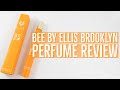 Bee by Ellis Brooklyn Perfume Review