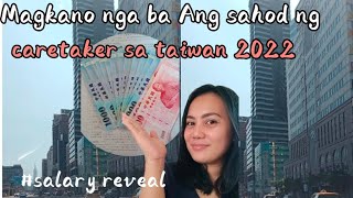 Magkano ba Ang sahod ng Caretaker/Caregiver sa TAIWAN 2022/caretaker Taiwan salary