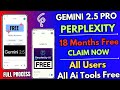 OMG Gemini 2.5 Pro &amp; Perplexity Pro 18 Month's Subscription Free, All Primium Ai Tools Enable Free