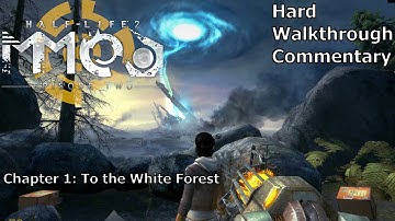 Half-Life 2: Episode 2 (with MMod) (Hard) Walkthrough (Chapter 1: To the White Forest)