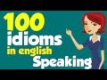 100 American idioms in English speaking with Example Part 1