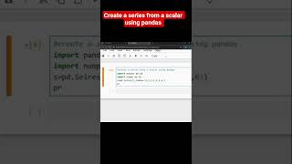 Part133 create a series from a scalar using pandas #Pandas #Shorts #DataScience #LearnPython #229