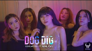 Coolaycoo Ft. Huab Vwj - Dog Dig [Official MV]