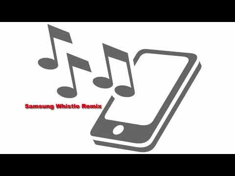 Samsung Whistle Remix   Zil Sesi