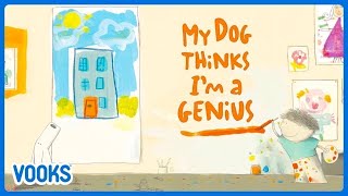 🐶🐕Dog Story for Kids: My Dog Thinks I'm A Genius! | Vooks Narrated Storybooks