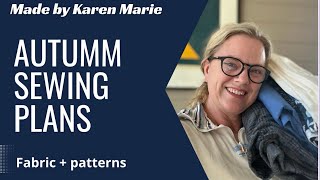 Autumn /Fall sewing plans || Patterns and fabric pairings