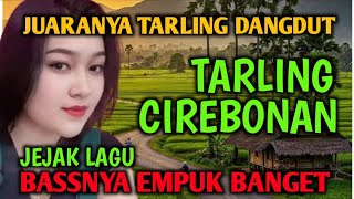 Download Lagu BASS EMPUK TARLING DANGDUT CIREBONAN DURASI FULL 1 JAM || JUARANYA LAGU TARLING, TARLING CIREBONAN MP3 Download Lagu BASS EMPUK TARLING DANGDUT CIREBONAN DURASI FULL 1 JAM || JUARANYA LAGU TARLING, TARLING CIREBONAN MP3