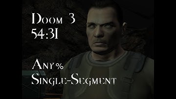 Doom 3 - Any% - Single-Segment Speedrun - 54:31