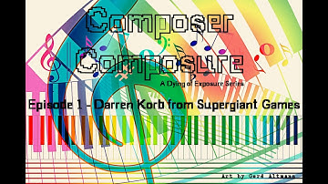 Dying of Exposure: Composer Composure Episode 1 - Darren Korb