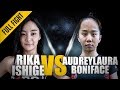 ONE: Full Fight | Rika Ishige vs. Audreylaura Boniface | An Unforgettable Debut | March 2017