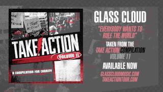 Video thumbnail of "Glass Cloud "Everybody Wants To Rule The World" (Take Action Volume 11)"
