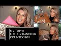 My NEW Top 10 Luxury Handbags Countdown