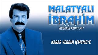 Malatyali ibrahim_ Karar verdim içemeyen (set by DjNeFeS)