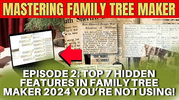 Top 7 Hidden Features in Family Tree Maker 2024 You’re Not Using!