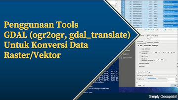 #8 - Penggunaan Tools GDAL Untuk Konversi Data Spasial Vektor/Raster