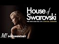 The Rise and Fall of Swarovski - Business Documentary